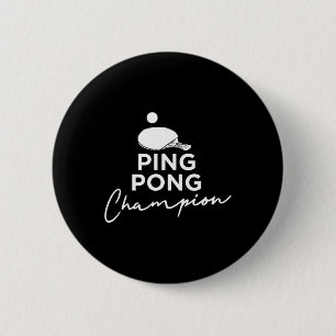 Ping Pong Champion Table Tennis  2 Inch Round Button