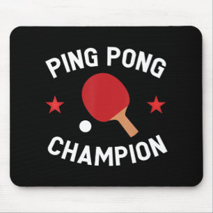 Ping Pong Champion Table Tennis Lover Gift   Mouse Pad