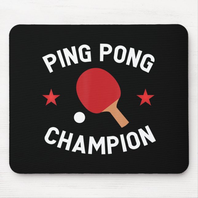 Ping Pong Champion Table Tennis Lover Gift   Mouse Pad (Front)