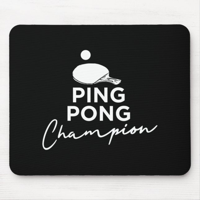 Ping Pong Champion Table Tennis  Mouse Pad (Front)