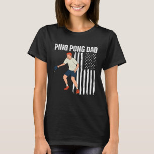 Ping Pong Dad American Flag  Table Tennis Father's T-Shirt