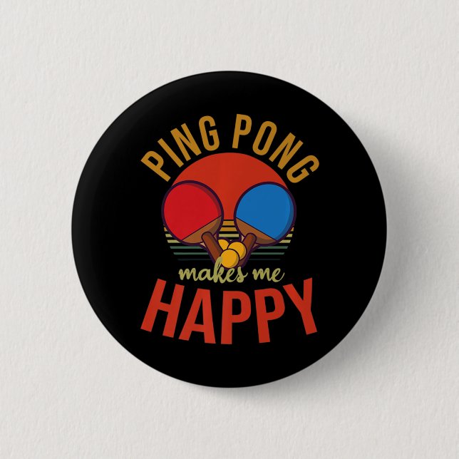 Ping Pong Makes Me Happy Design Table Tennis   2 Inch Round Button (Front)