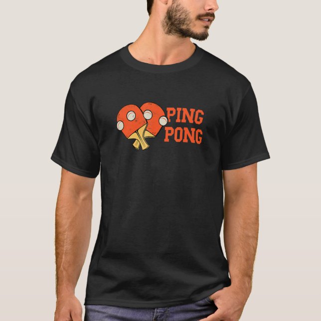 Ping Pong Paddle Table Tennis Ball Paddleball Play T-Shirt (Front)