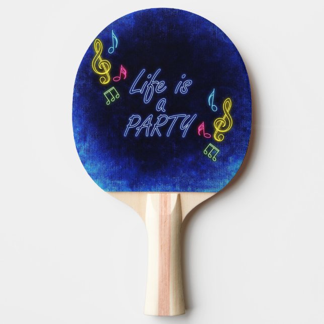 Ping Pong Pala Life is a Party Ping Pong Paddle (Front)