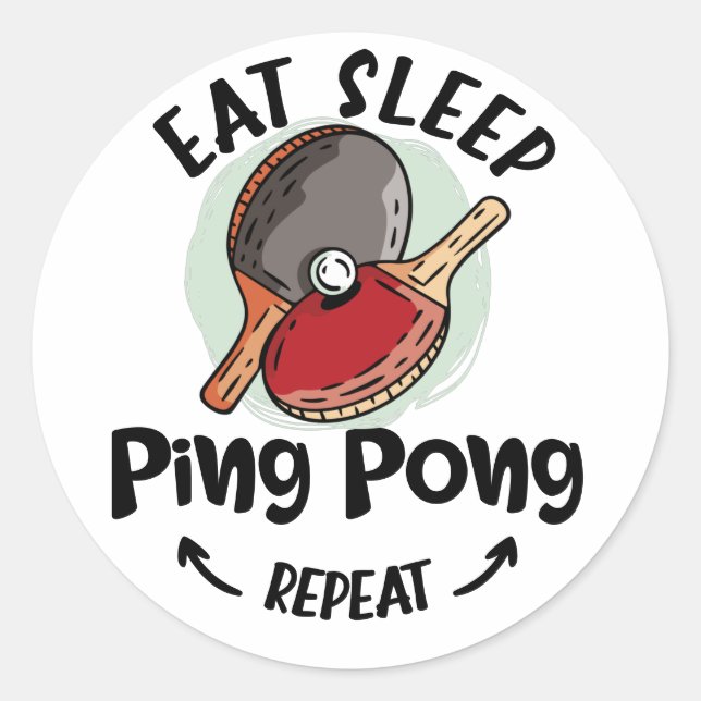  Ping pong Table Tennis Birthday eat sleep repeat Classic Round Sticker (Front)