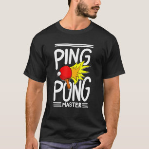 Ping Pong Table Tennis Master Idea T-Shirt