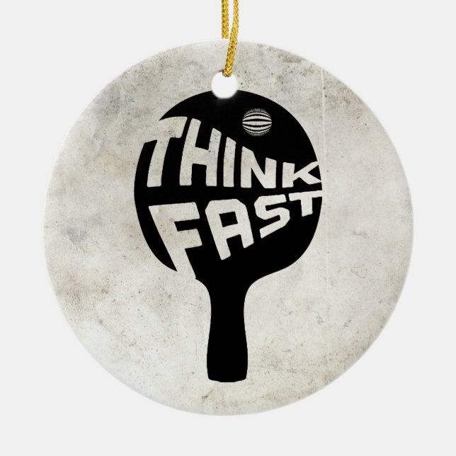 Ping Pong Think Fast Ceramic Ornament (Front)