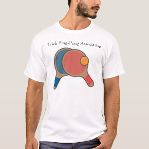 ping pong, Trick Ping-Pong Association T-Shirt