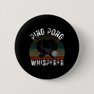 Ping Pong Whisperer Fun Ping Pong Player Gift 2 Inch Round Button