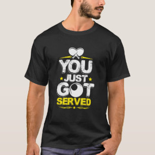 Ping Pong - You Just Got Served T-Shirt