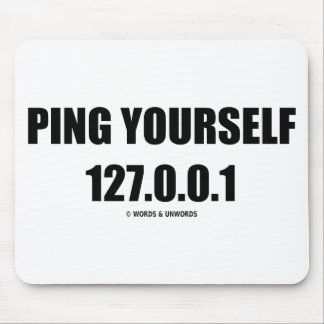 Ping Yourself 127.0.0.1 (IT / Computer Networking) Mouse Pad