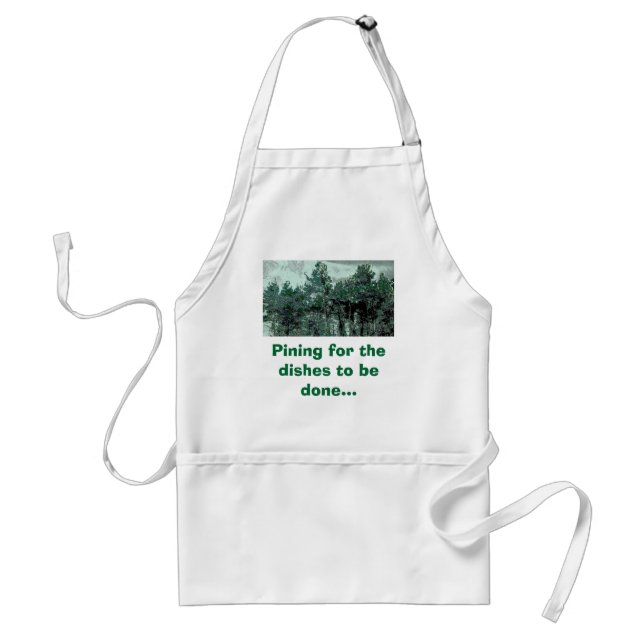 Pining for the dishes to be done... standard apron (Front)