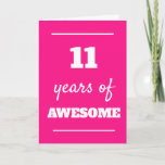 Pink 11th Birthday Card<br><div class="desc">Modern pink 11 years of awesome card for her 11th birthday,  which you can easily personalize the inside card message if wanted.</div>