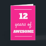 Pink 12th Birthday Card<br><div class="desc">Modern pink 12 years of awesome card for her 12th birthday, which you can easily personalize the inside card message if wanted.</div>