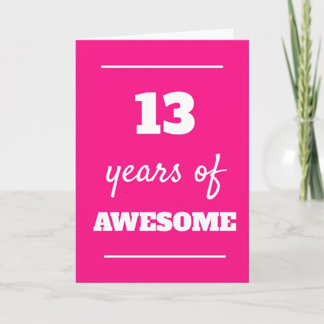 Pink 13 Years of Awesome  13th Birthday Card (Front)