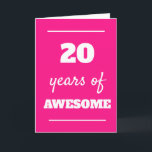 Pink 20th Birthday Card<br><div class="desc">Modern pink 20 years of awesome card for her 20th birthday, which you can easily personalize the inside card message if wanted.</div>