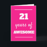 Pink 21st Birthday Card<br><div class="desc">Modern pink 21 years of awesome card for her 21st birthday,  which you can easily personalize the inside card message if wanted.</div>