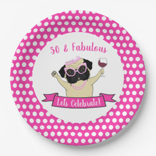 Pink 50 and Fabulous Cute Pug Dog Funny Birthday Paper Plate