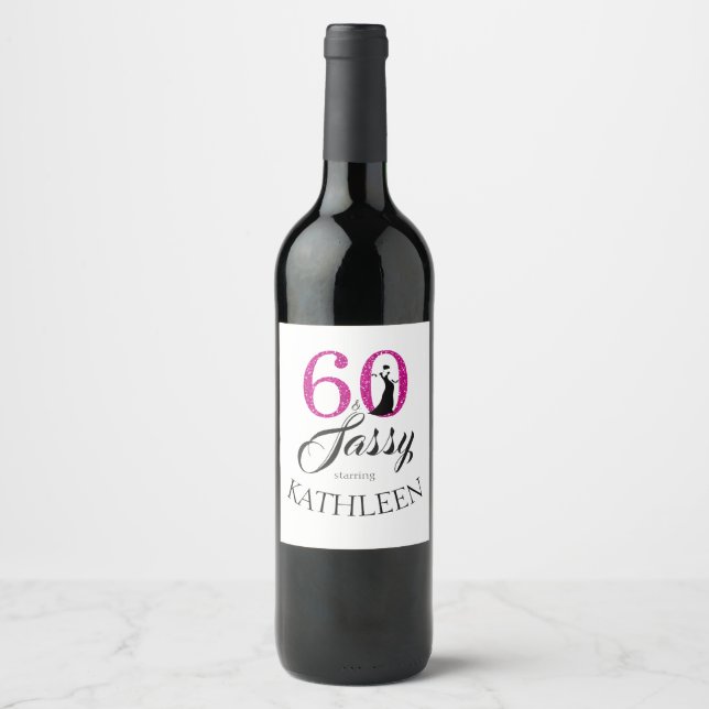 Pink 60 and Sassy Birthday Party Custom Name Wine Label (Front)