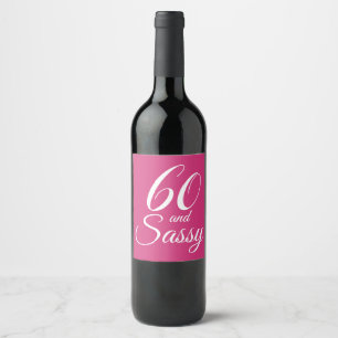 Pink 60 and Sassy Birthday Wine Label
