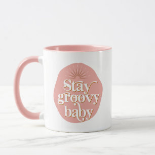 Pink 70's Themed Stay Groovy Baby Retro Inspired Mug