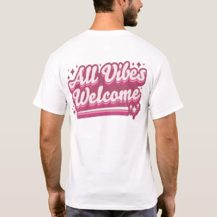 Pink All Vibes Welcome Typography Front & Back T-Shirt