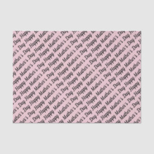 Pink and Black. Happy Mothers Day. Tissue Paper