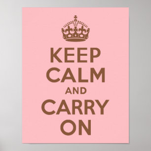 Pink and Brown Keep Calm and Carry On Poster