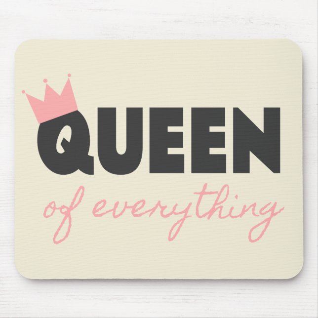 Pink and Dark Grey Queen of Everything Text Design Mouse Pad (Front)