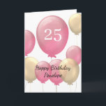 Pink and Gold Balloons 25th Birthday Card<br><div class="desc">Personalized pink and gold 25th birthday card for her,  which features pink and gold balloons on the front which you can easily personalize with her name. A unique birthday card keepsake for her twenty fifth birthday.</div>