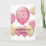 Pink and Gold Balloons 33rd Birthday Card<br><div class="desc">Personalized pink and gold 33rd birthday card for her,  which features pink and gold balloons on the front of this thirty third birthday card.</div>