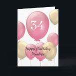 Pink and Gold Balloons 34th Birthday Card<br><div class="desc">Personalized pink and gold 34th birthday card for her,  which features pink and gold balloons on the front of this thirty fourth birthday card.</div>