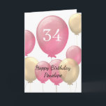 Pink and Gold Balloons 34th Birthday Card<br><div class="desc">Personalized pink and gold 34th birthday card for her,  which features pink and gold balloons on the front of this thirty fourth birthday card.</div>