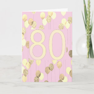 Pink and Gold Balloons 80th Birthday Card