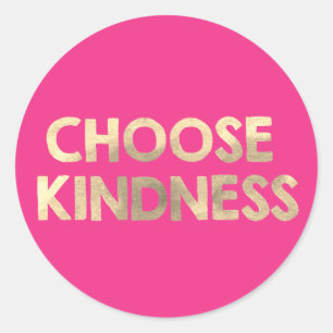 Pink and Gold Choose Kindness Classic Round Sticker