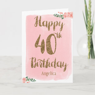 Pink and Gold Happy 40th Birthday Card