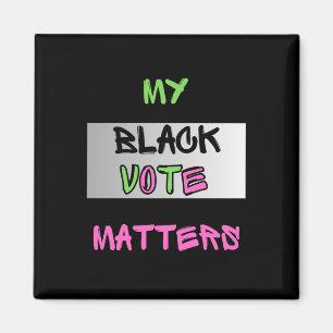 Pink And Green My Black Vote S Sticker Magnet