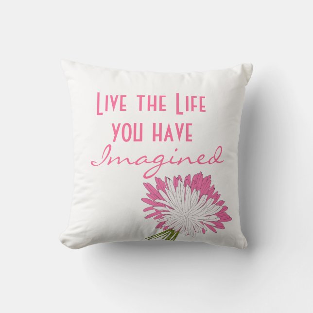Pink and White Motivational Life Quote Throw Pillow (Front)