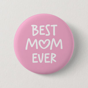 Pink and White Whimsical Heart Best Mom Ever 2 Inch Round Button