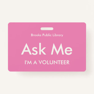 Pink Ask Me Badge for Volunteers