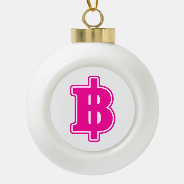 PINK BAHT SIGN ฿ Thai Money Currency ฿ Ceramic Ball Christmas Ornament (Front)