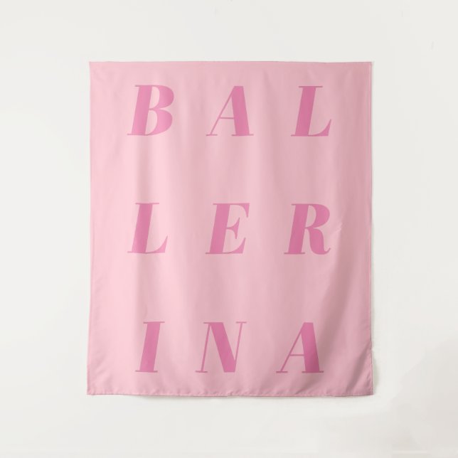 Pink Ballerina Text Design for Ballet Dancers Tapestry (Front)
