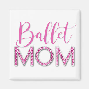 Pink Ballet Mom Sparkle Diamond Typography Magnet