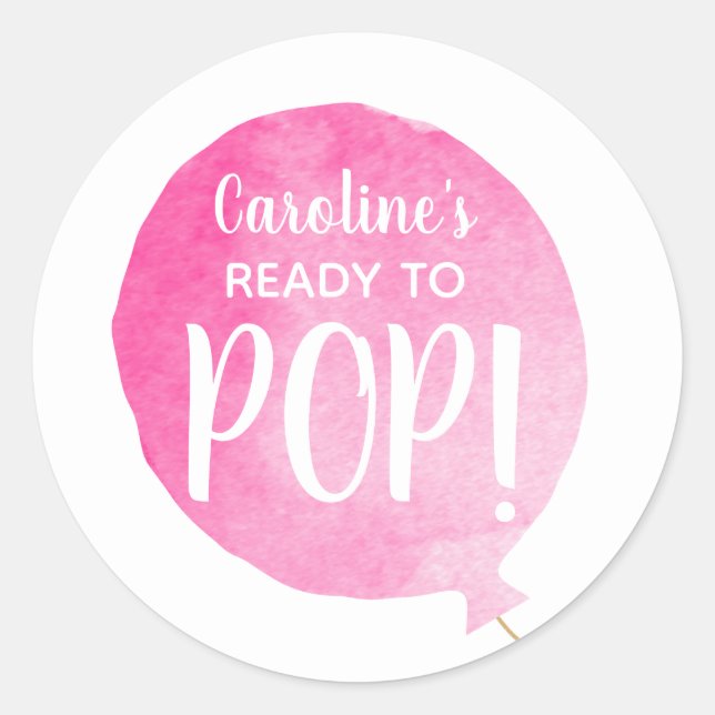 Pink Balloon Ready to Pop Baby Girl Shower Classic Round Sticker (Front)