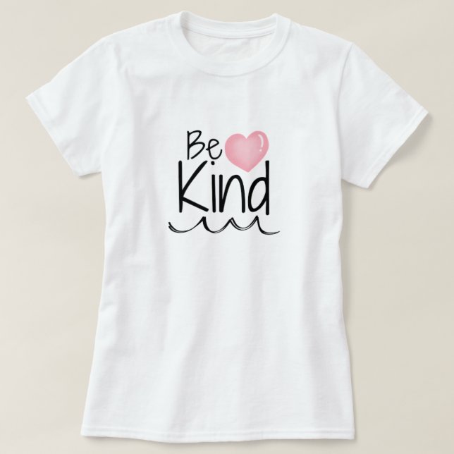 Pink Be kind Design T-Shirt (Design Front)