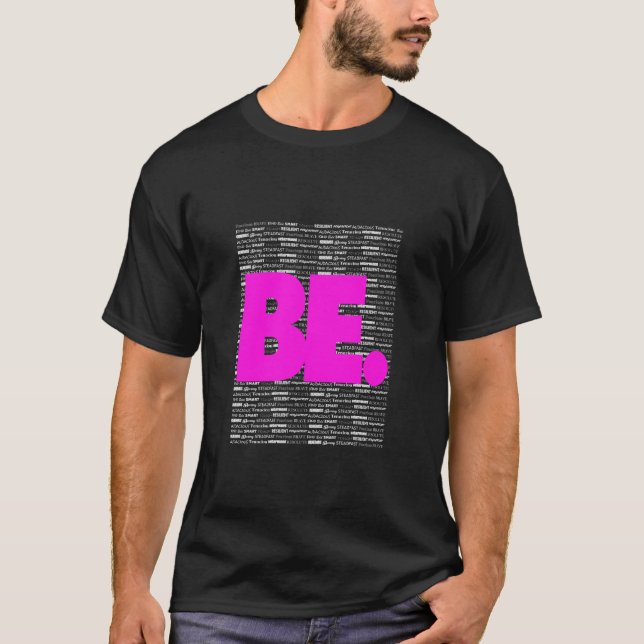 Pink Be. Pink Graphic T-Shirt (Front)