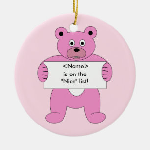 Pink Bear with Sign <name> Nice List Ceramic Ornament