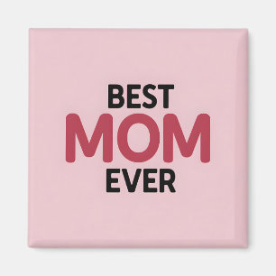 Pink Best Mom Ever Magnet