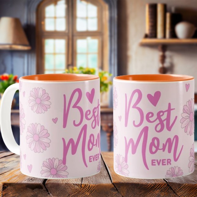 Pink Best Mom Ever Mother's Day Mug (Creator Uploaded)