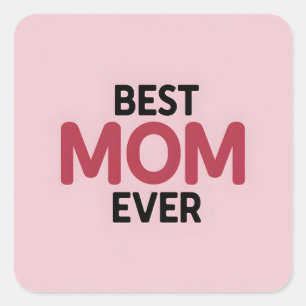 Pink Best Mom Ever Square Sticker